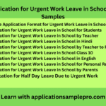 Application for Urgent Work Leave in School- 9+ Samples