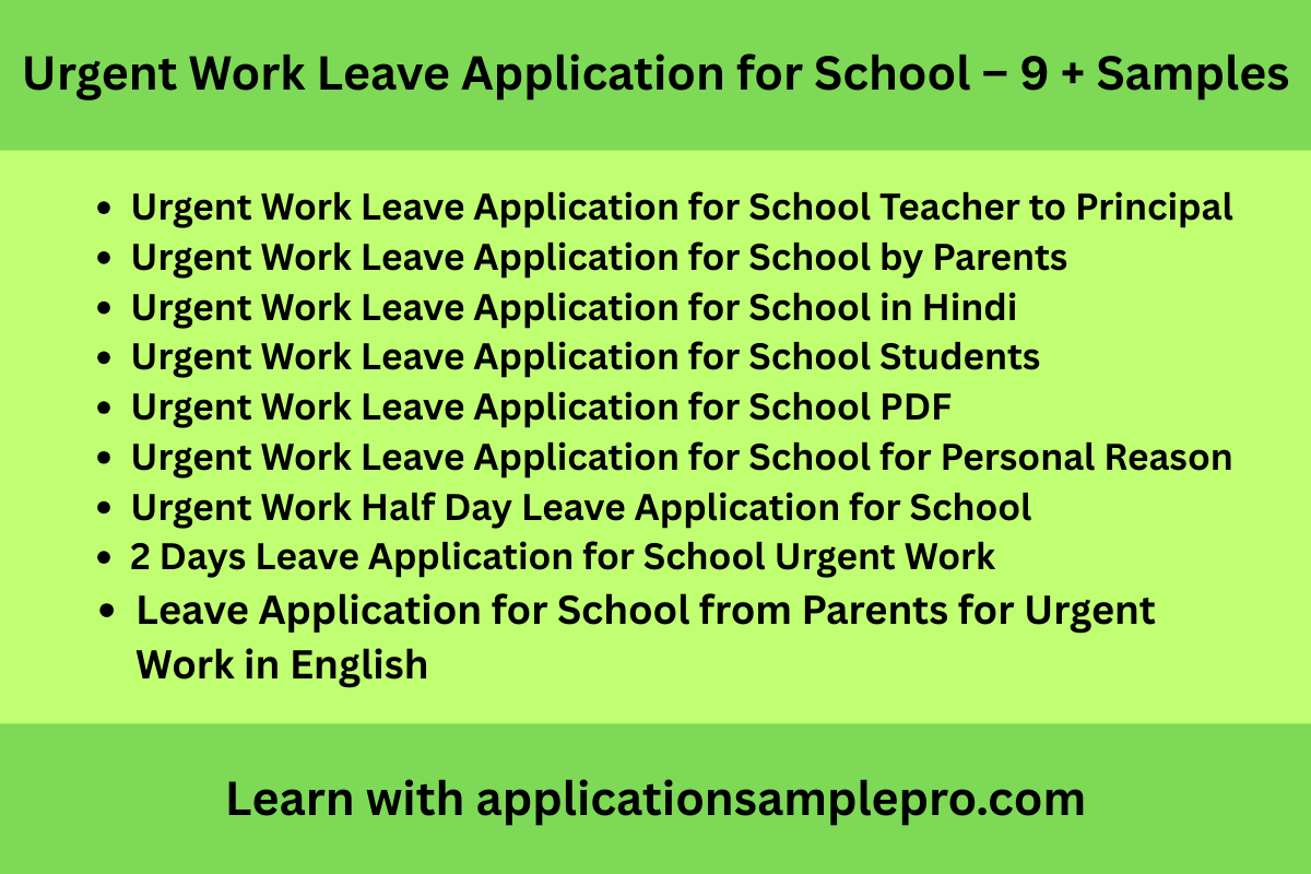 Urgent Work Leave Application for School – 9 + Samples