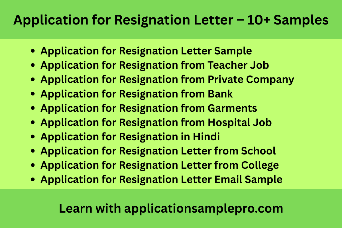 Application for Resignation Letter – 10+ Samples